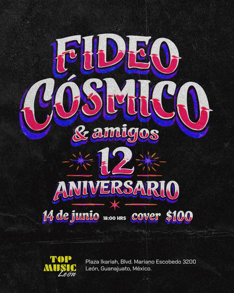 FIDEO CÓSMICO & AMIGOS 12 ANIVERSARIO